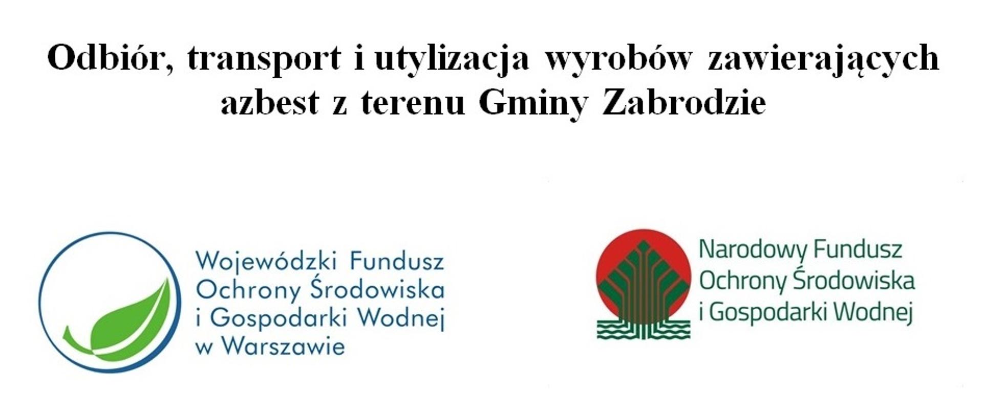 Odbiór, transport i utylizacja wyrobów zawierających azbest z terenu Gminy Zabrodzie