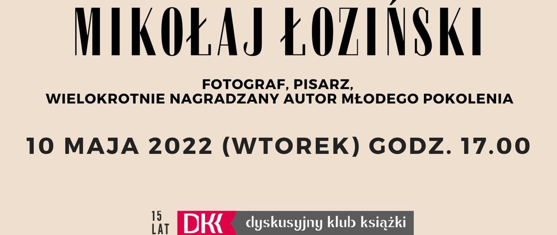 Plakat, zdjęcie M. Łozińskiego, spotkanie autorskie 10 maja w MBP w Chodzieży 