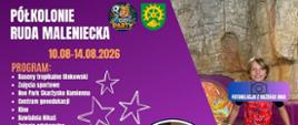Półkolonie Ruda Maleniecka dla dzieci w wieku 8–16 lat w terminie 10.08–14.08.2026. W programie: Baseny Tropikalne Binkowski, zajęcia sportowe, Iloc Park Skarżysko-Kamienna, Centrum Geoedukacji, kino, bawialnia Nikuś, zajęcia edukacyjne, Wesołe Miasteczko Sielpia, beach soccer, zajęcia taneczne oraz turniej piłkarski i festyn na zakończenie. Organizator zapewnia opiekę w godzinach 8–16, wykwalifikowaną kadrę trenerską, drugie śniadania i obiady, ubezpieczenie NNW, koszulkę dla każdego uczestnika, nagrody i gadżety. Zbiórka uczestników: Ruda Maleniecka. Zapisy pod numerami +48 602 752 946 oraz +48 730 027 305. Koszt: 900 zł. Na grafice widoczne są zdjęcia dzieci podczas atrakcji oraz informacja: fotorelacja z każdego dnia.