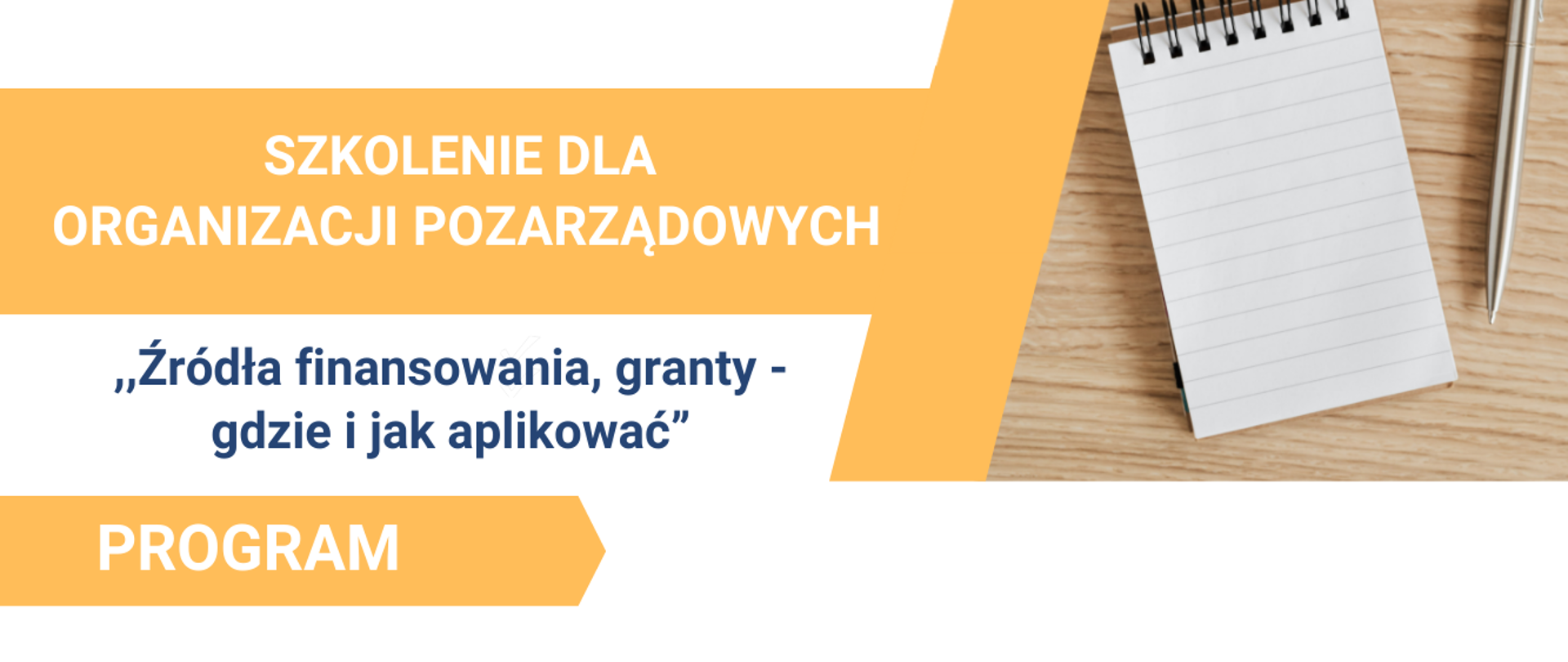 Program NGO. Na plakacie znajdują się kolejno:
Łukasz Smółka - Marszałek Województwa Małopolskie
Marta Malec-Lech - Członek Zarządu Województwa Małopolskiego
Szkolenie Dla Organizacji Pozarządowych
"Źródła finansowania, granty - gdzie i jak aplikować"
Godziny: 14:30 do 15:00 - Rejestracja uczestników
15:00 do 15:10 - Otwarcie spotkania przez Zarząd Województwa Małopolskiego
15:10 do 15:40 - Od Programu do działania - możliwości współpracy z Województwem Małopolskim w 2026 roku
15:40 do 16:45 - Małe granty bez tajemnic - praktyczny przewodnik dla NGO
16:45 do 17:15 - Przerwa obiadowa
17:15 do 17:45 - Małe granty bez tajemnic - praktyczny przewodnik dla NGO część 2
17:45 do 18:15 - Dotacja - od umowy do sprawozdania