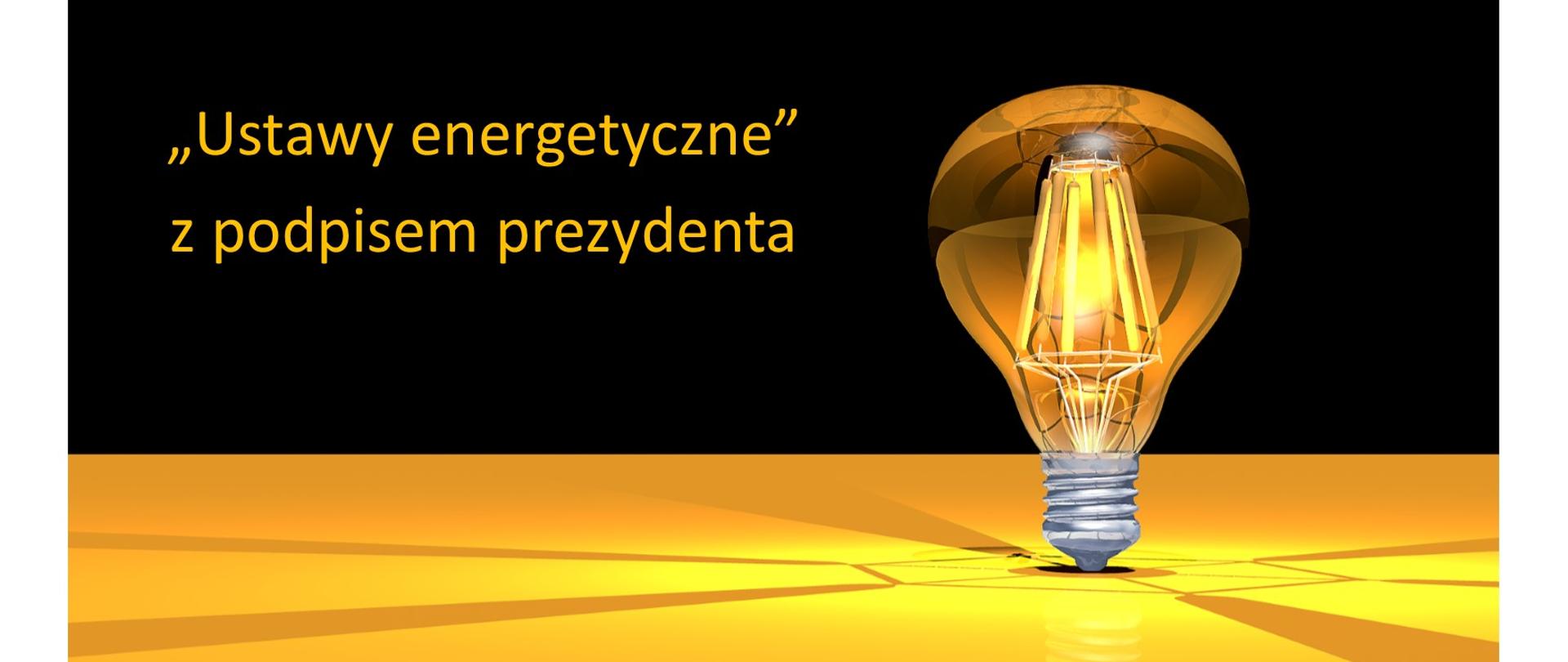 Grafika - ustawy energetyczne z podpisem prezydenta 