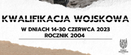  kwalifikacja wojskowa w dniach 14 do 30 czerwca 2023 roku w powiecie polkowickim 