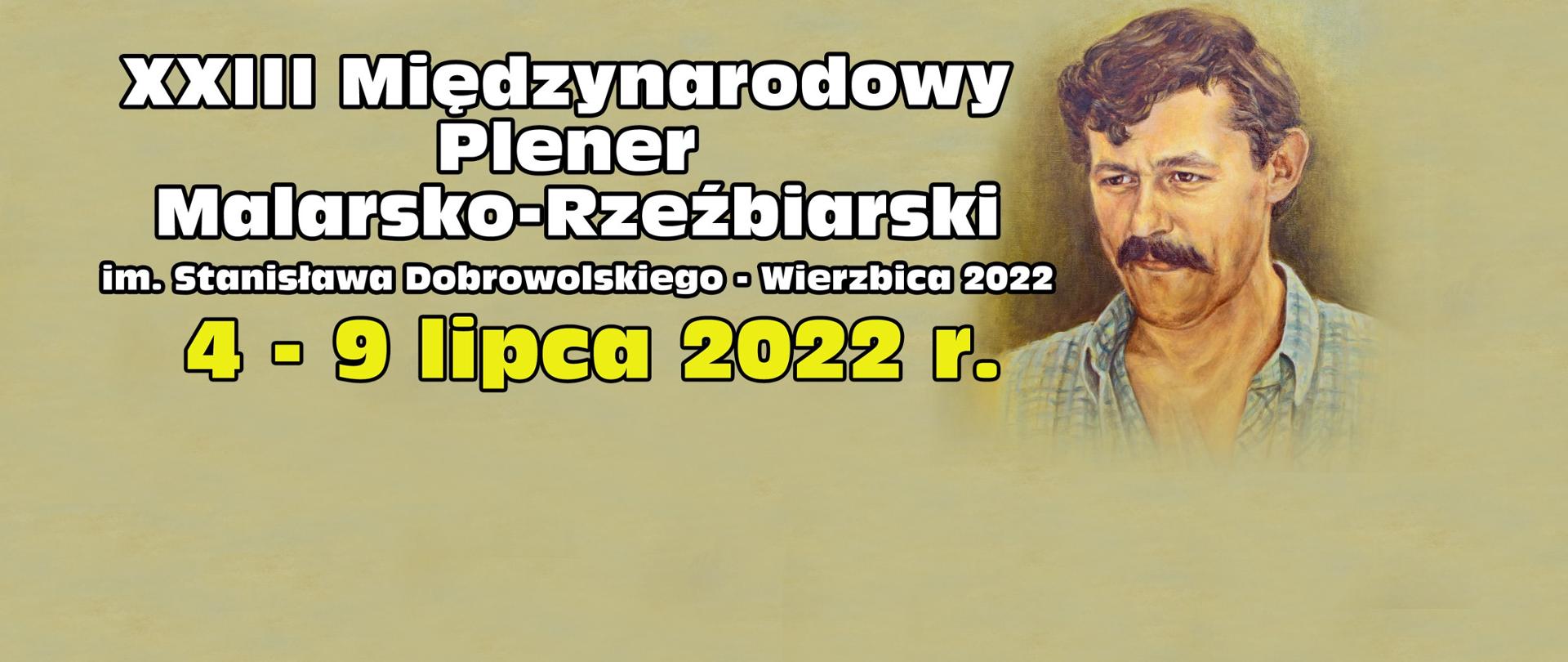 XXIII Międzynarodowy Plener Malarsko-Rzeźbiarski im. Stanisława Dobrowolskiego Wierzbica 2022