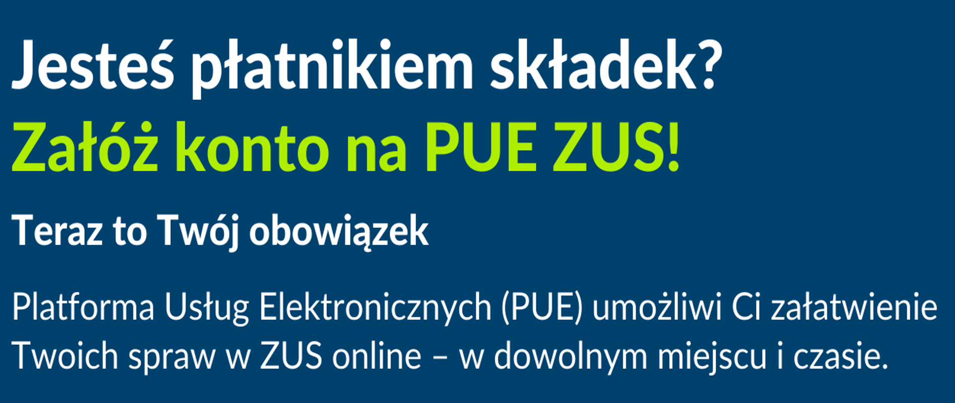 Plakat kampanii informacyjne odnośnie konta na PUE ZUS tożsamy z treścią artykułu