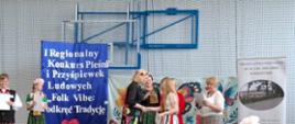I Regionalny Konkurs Pieśni i Przyśpiewek Ludowych „Podkręć Tradycję”.