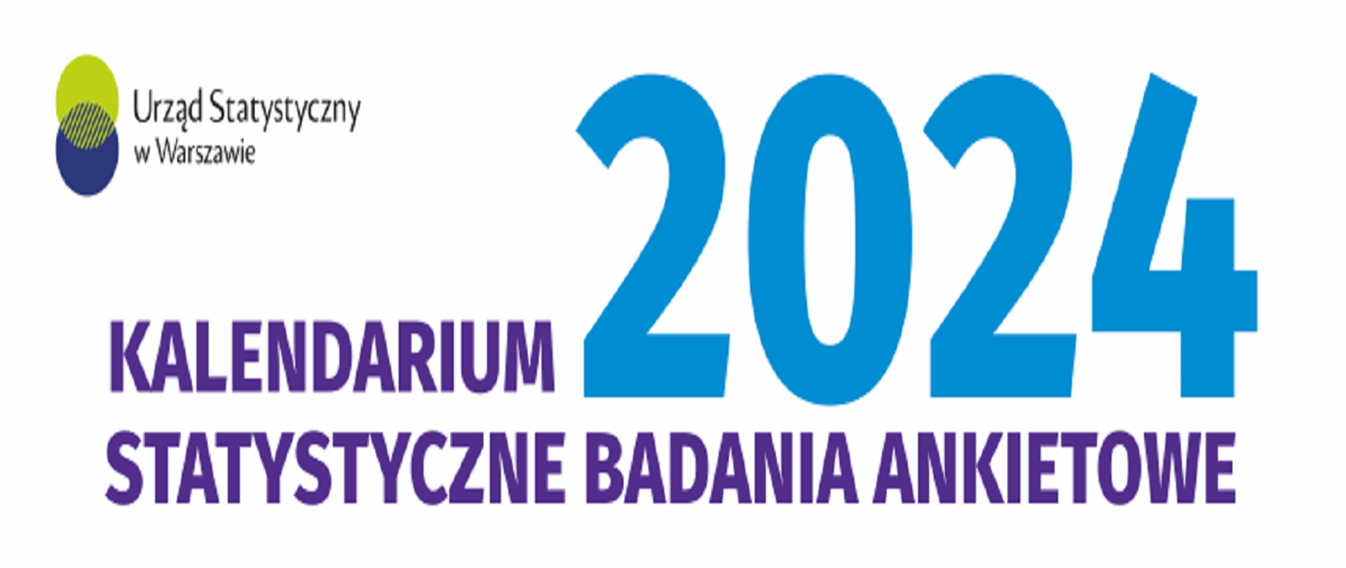 Grafika przedstawia tytuł kalendarium statystycznych badań ankietowych przeprowadzanych w 2024 r., przez Urząd Statystyczny w Warszawie.