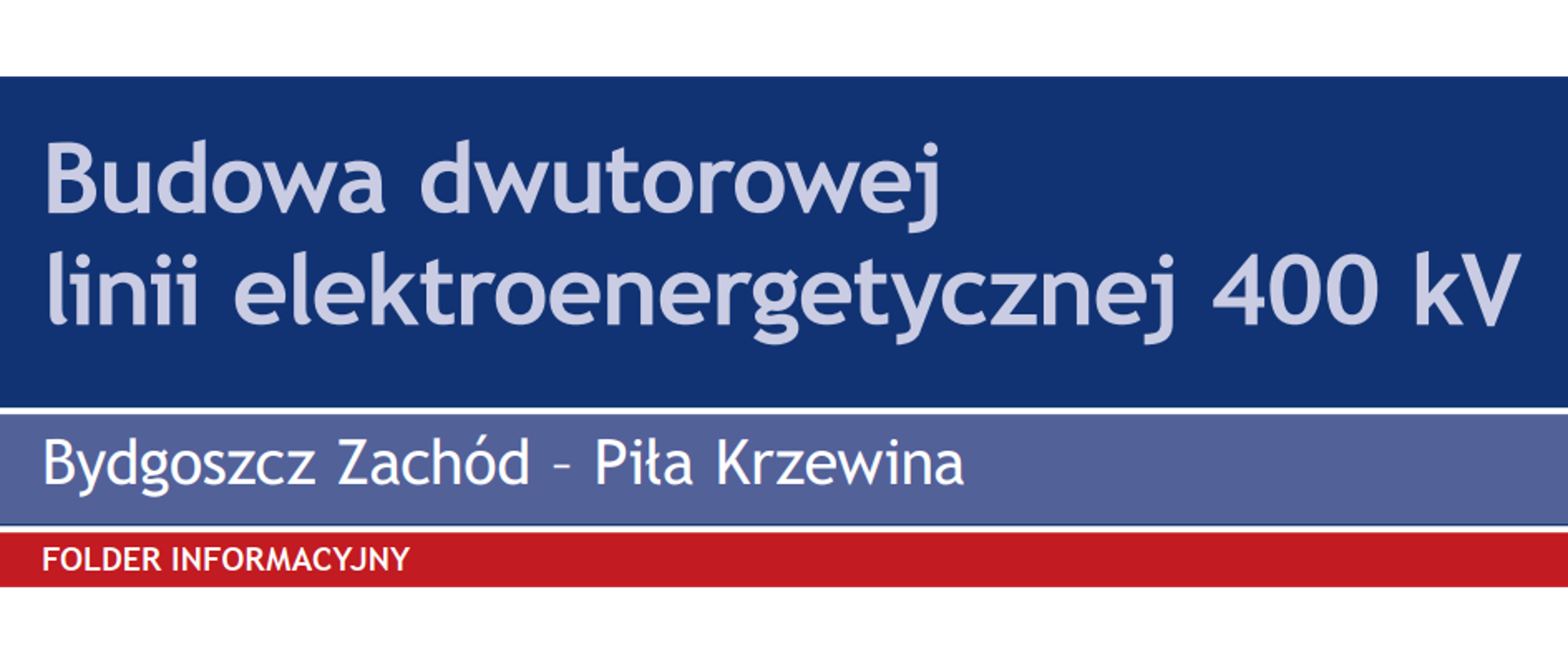 Budowa dwutorowej linii elektroenergetycznej 400 kV Bydgoszcz – Pila