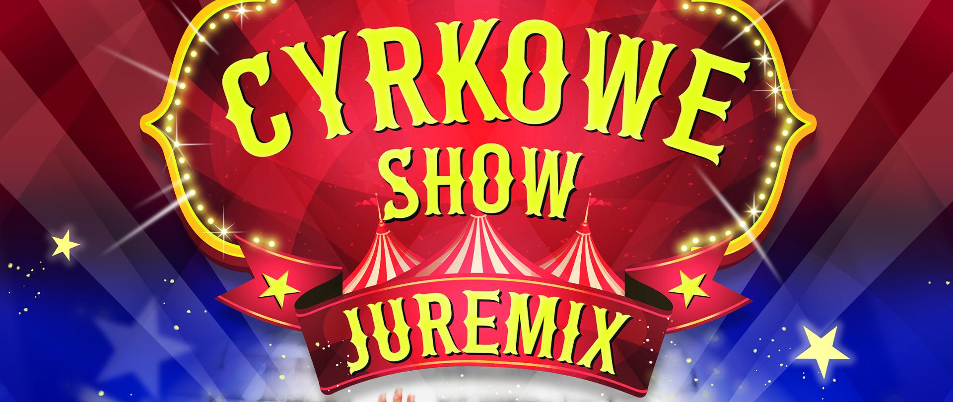 Plakat zapraszający na cyrkowe show w Chodzieży 