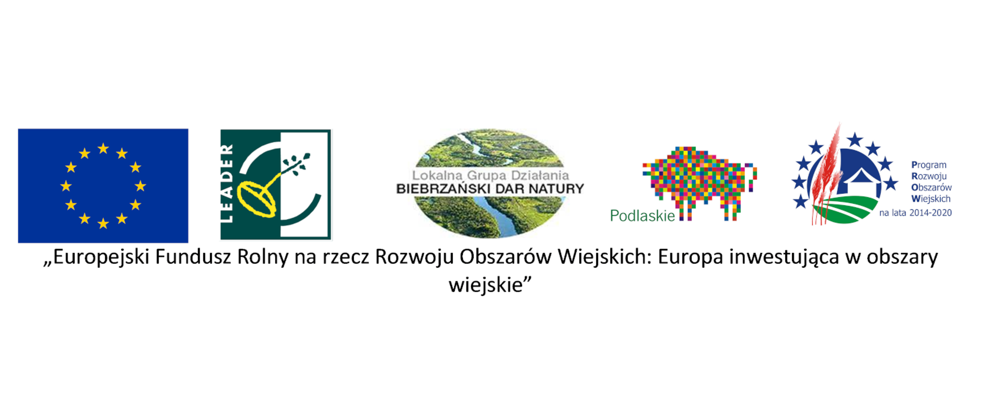 Loga: UE, LEADER, LGD-BDN, Województwo Podlaskie, PROW 2014-2020
„Europejski Fundusz Rolny na rzecz Rozwoju Obszarów Wiejskich: Europa inwestująca w obszary wiejskie"