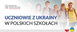 OBOWIĄZEK SZKOLNY I OBOWIĄZEK NAUKI DLA DZIECI I MŁODZIEŻY Z UKRAINY