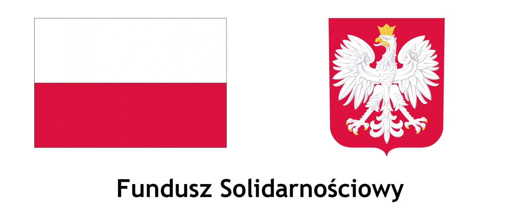 Na zdjęciu po lewej stronie znajduje się flaga Polski, po prawej godło Polski na białym tle; Na dole zdjęcia napis Fundusz solidarnościowy