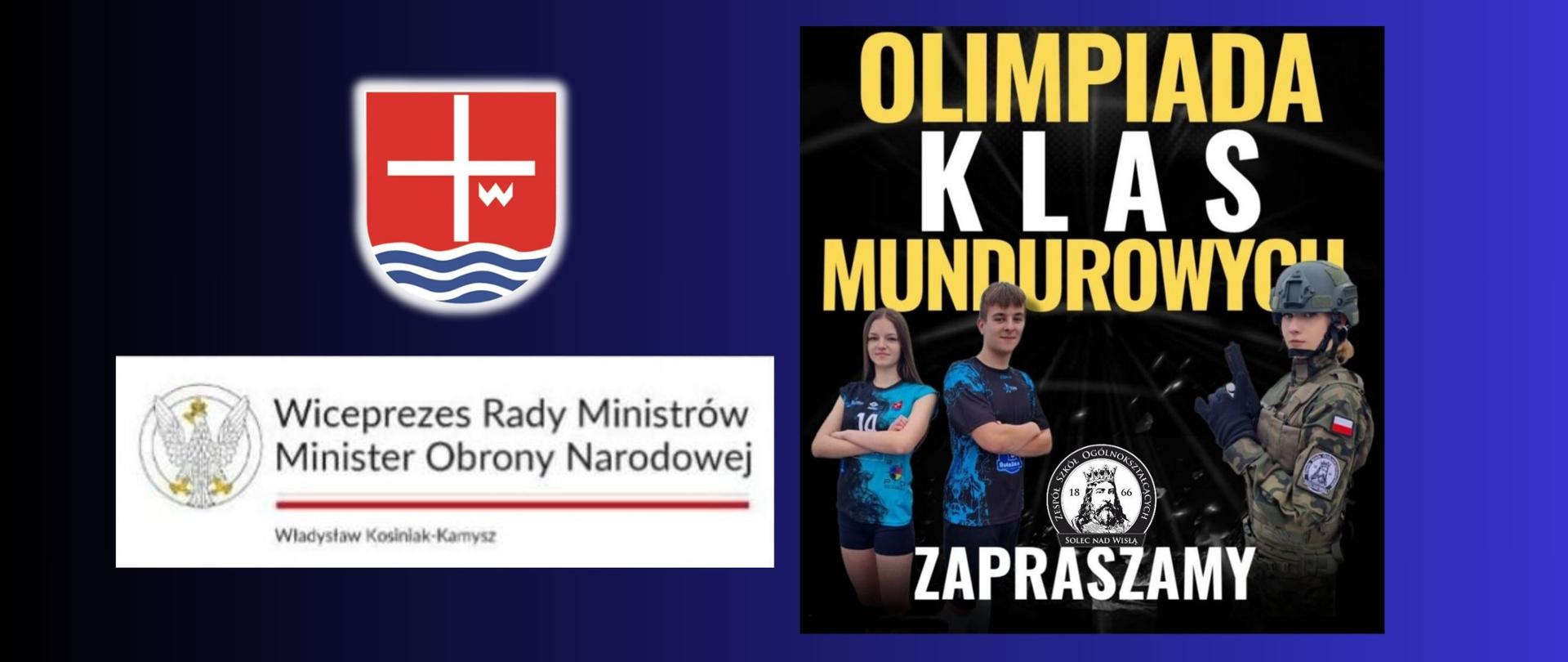 plakat wydarzenia na granatowo czarnym tle, na plakacie napis biało żółty "Olimpiada Klas Mundurowych - zapraszamy" zdjęcie uczniów na plakacie w strojach sportowych oraz jednej uczennicy w stroju wojskowym, logo ministerstwa Wiceprezesa Rady Ministrów, Minister Obrony Narodowej Władysław Kosiniak- Kamysz, herb powiatu lipskiego