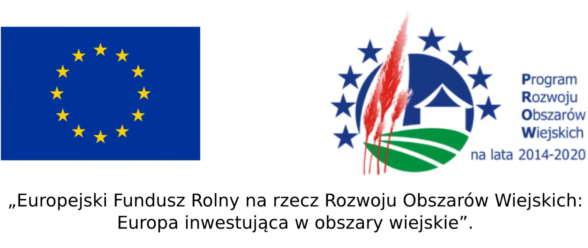 Flaga Unii Europejskiej oraz logo Programu Rozwoju Obszarów Wiejskich na lata 2014-2020. Pod logotypami czarnymi literami napisana nazwa funduszu.