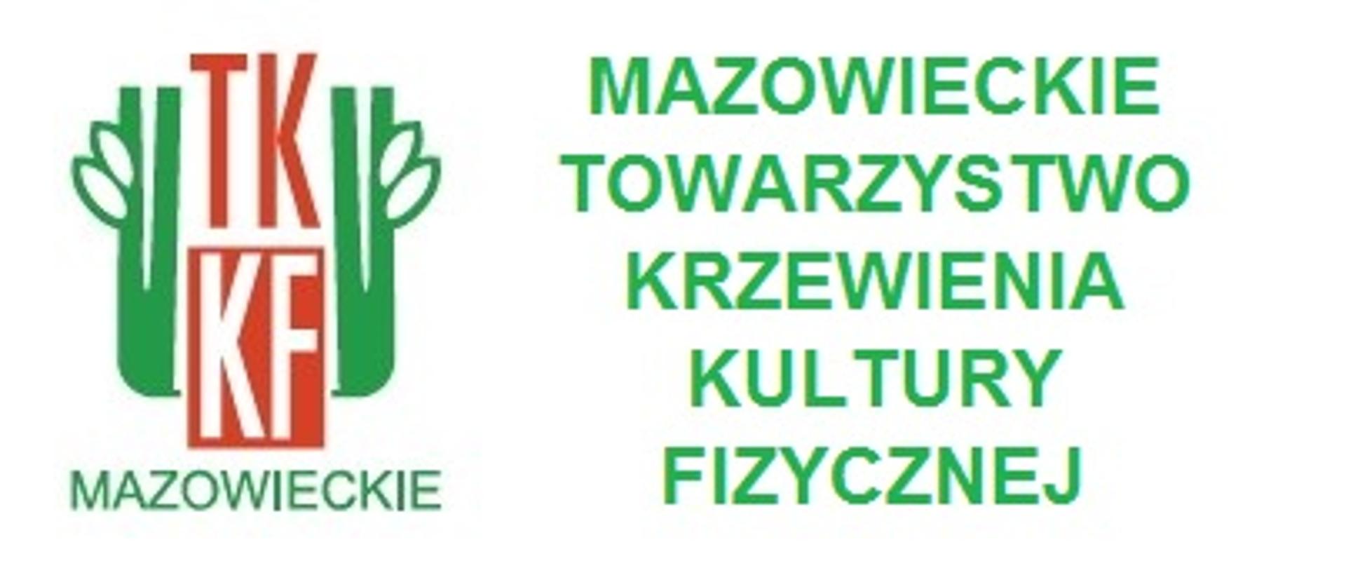 MAZOWIECKIE
TOWARZYSTWO KRZEWIENIA KULTURY FIZYCZNEJ
