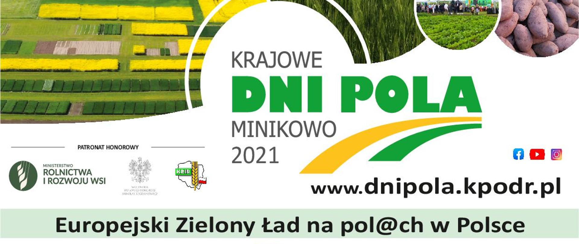Kujawsko-Pomorski Ośrodek Doradztwa Rolniczego w Minikowie zaprasza na Krajowe Dni Pola Minikowo 2021, które odbędą się w dniach 19-20 czerwca br.
