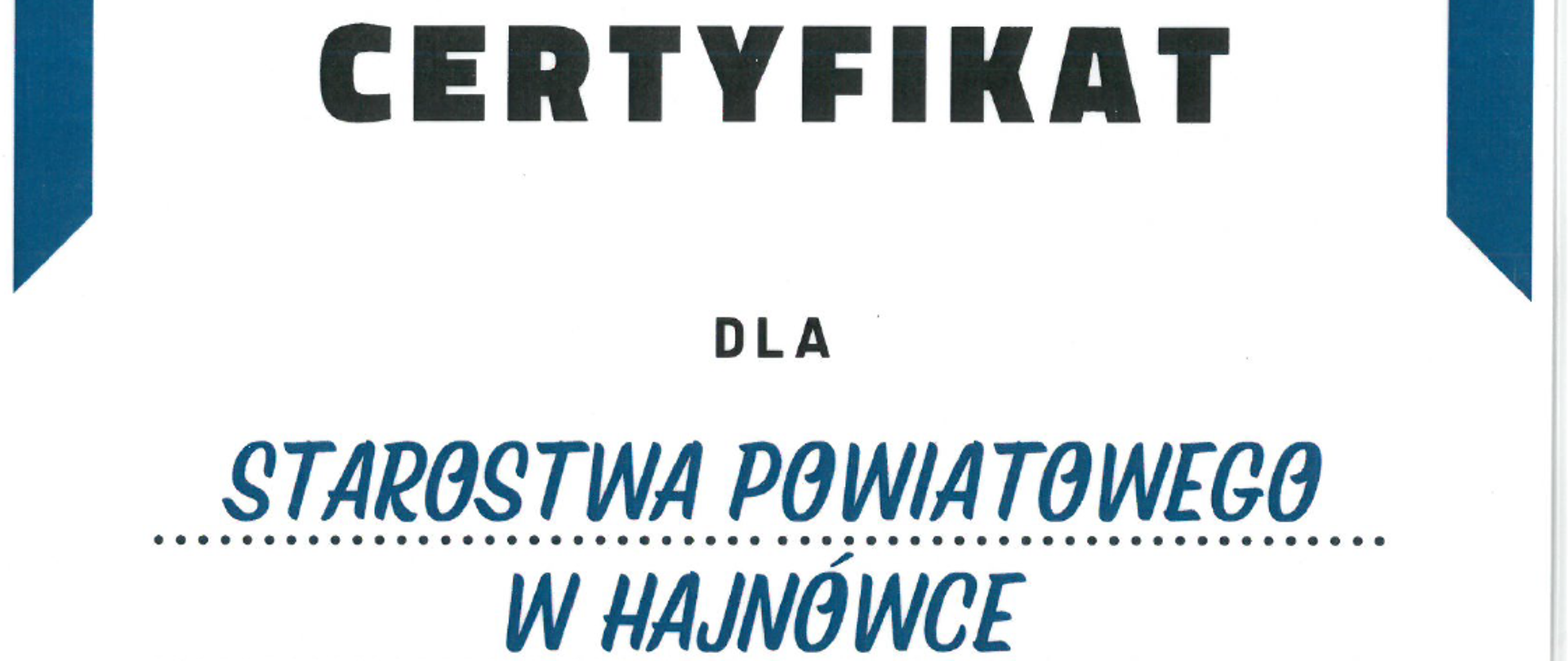 Certyfikat dla Starostwa Powiatowego w Hajnówce partnera ogólnopolskiej kampanii społecznej