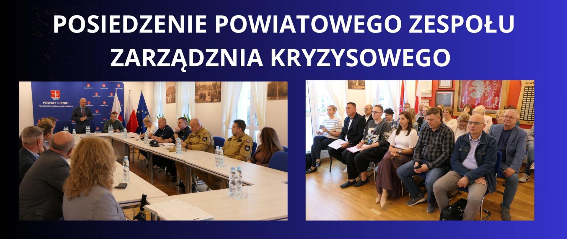 biały napis na granatowym tle " posiedzenie powiatowego zespołu zarządzania kryzysowego" dwa zdjęcia z uczestnikami posiedzenia siedzącym przy stołach na sali konferencyjnej
