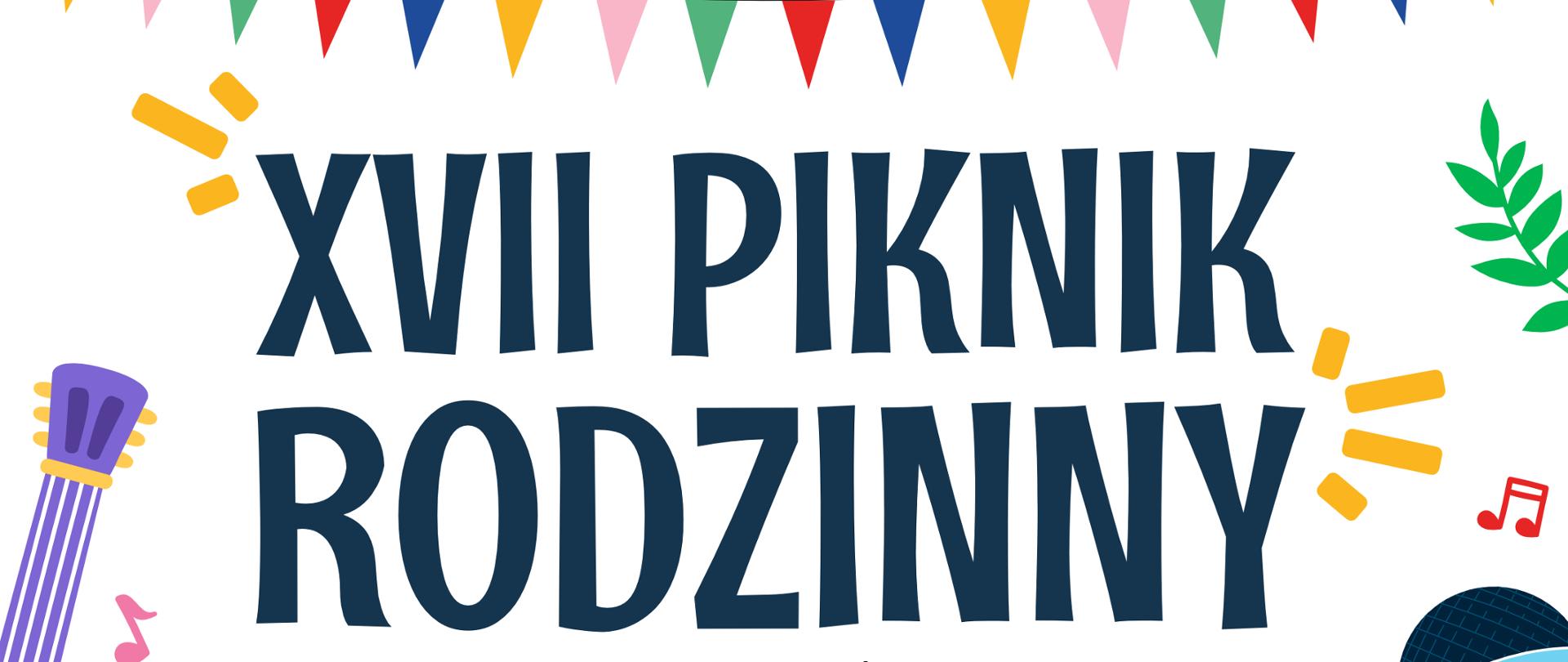 XVII Piknik Rodzinny - na plakacie umieszczono informacje o wydarzeniu, zawarte w artykule, u dołu grafika rodziny