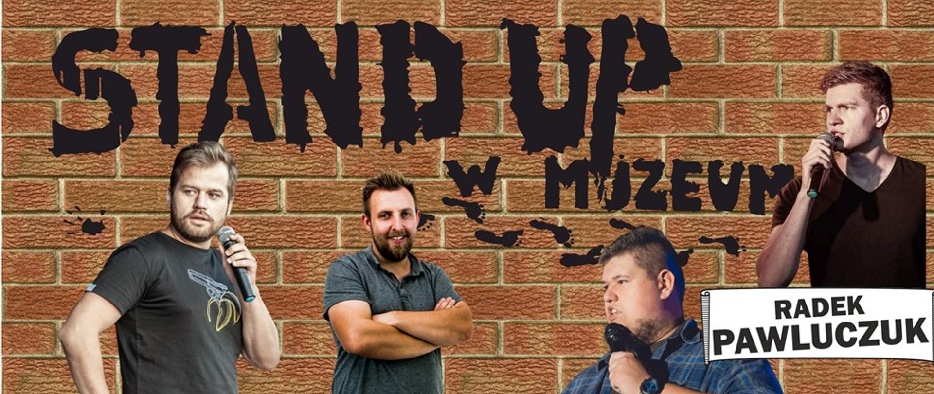 Plakat promujący imprezę Stand-up w Muzeum: pod tytułem wizerunek występujących, u dołu plakatu: termin i miejsce wydarzenia
