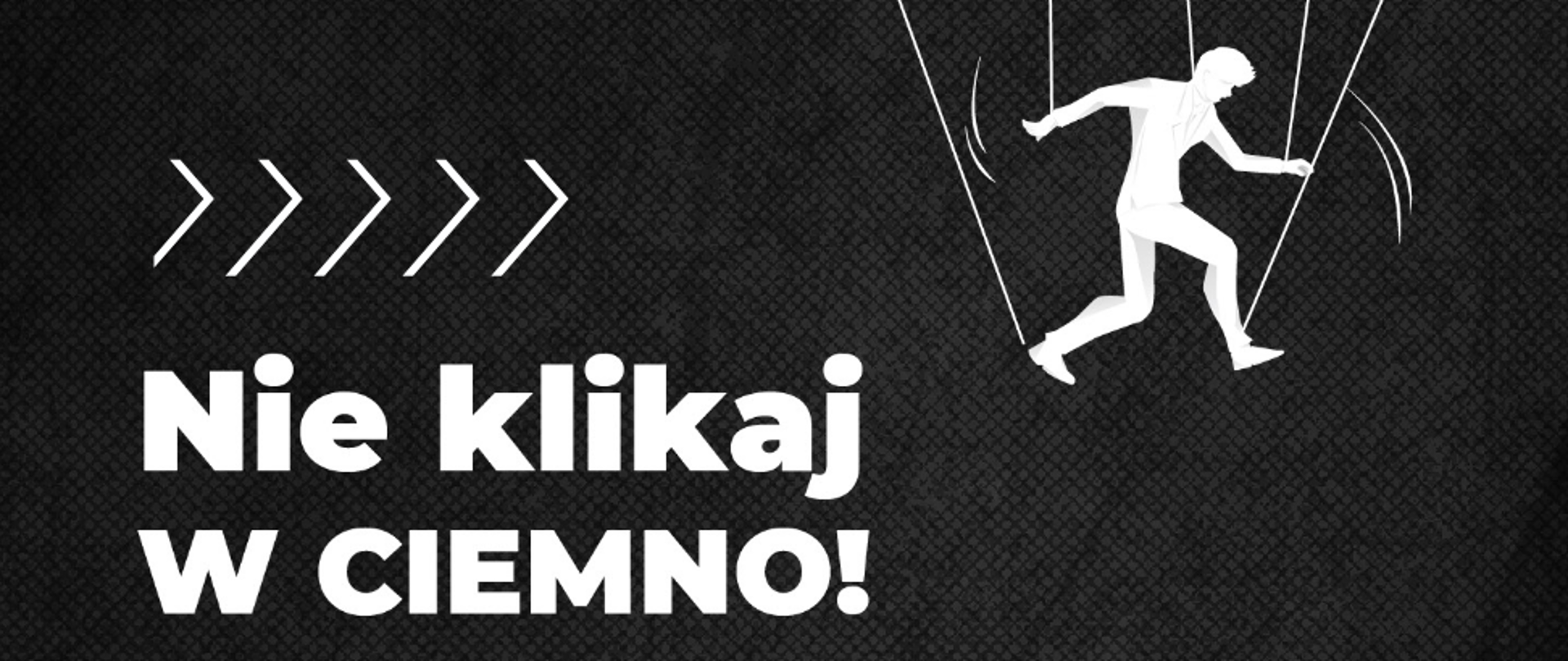 Grafika z napisem: Nie klikaj w ciemno! Od perswazji do dark patterns