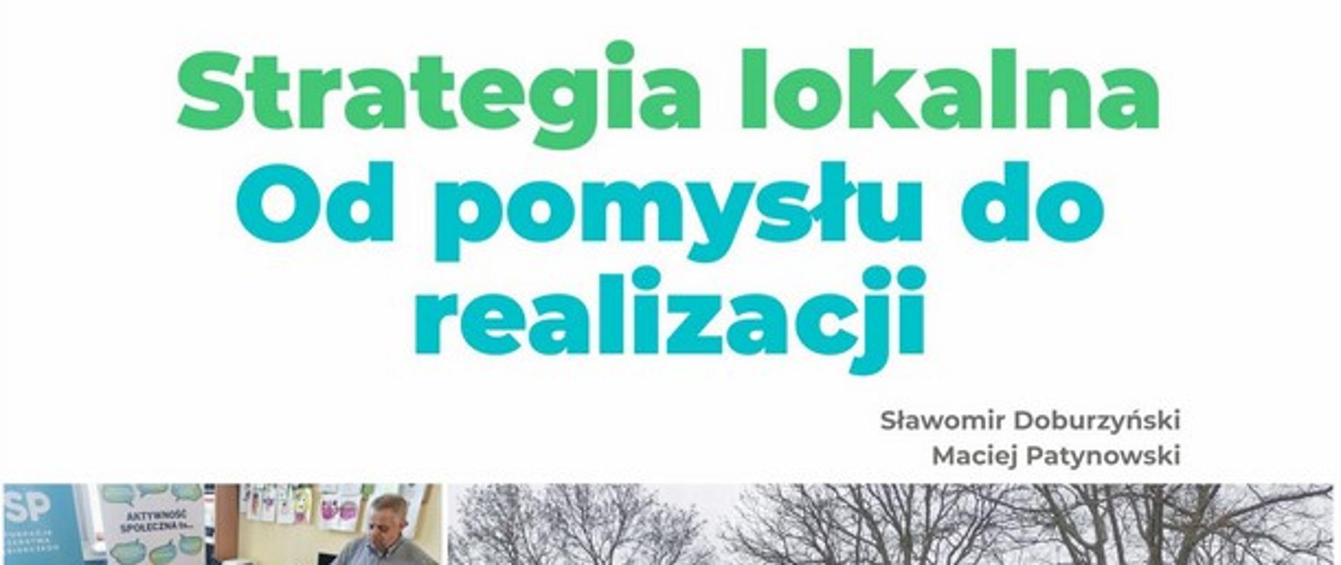 Strategia lokalna. Od pomysłu do realizacji.