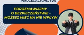 DEBATA PN.: POROZMAWIAJMY O BEZPIECZEŃSTWIE - MOŻESZ MIEĆ NA NIE WPŁYW -PLAKAT