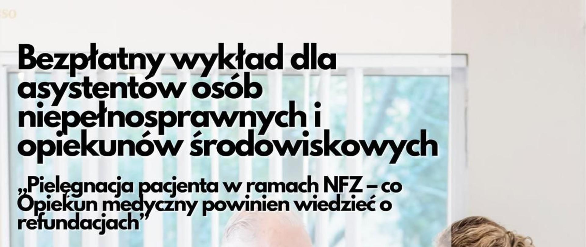 Bezpłatny wykład dla opiekunów i asystentów osób z niepełnosprawnościami