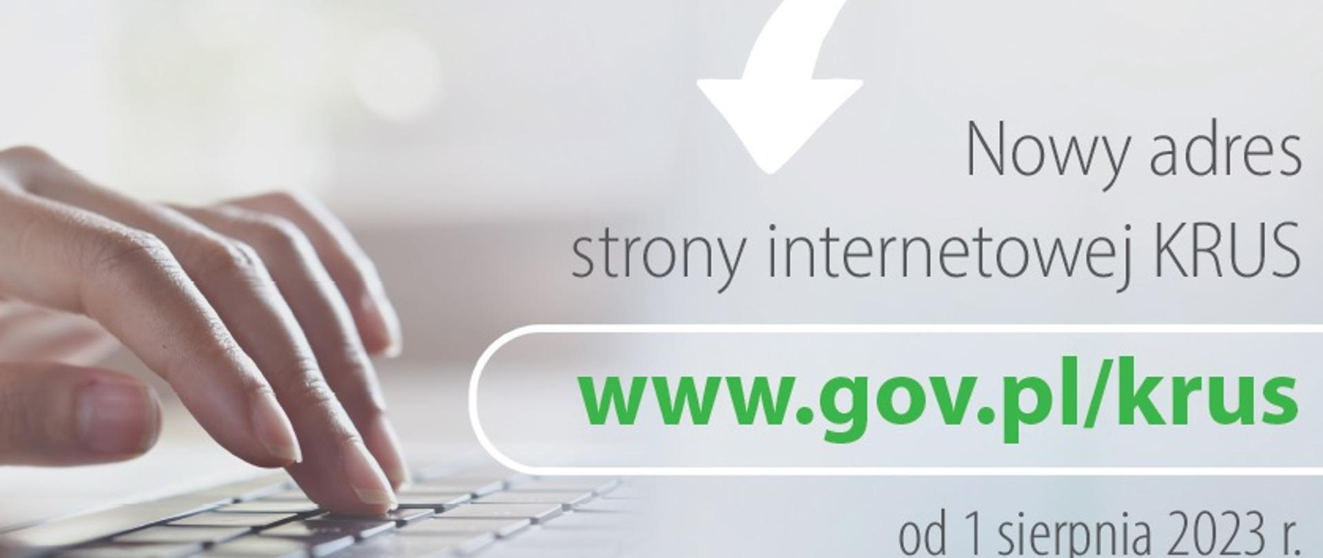 informacja o nowej stronie internetowej KRUS od 1 sierpnia 2023 r. : www.gov.pl/krus