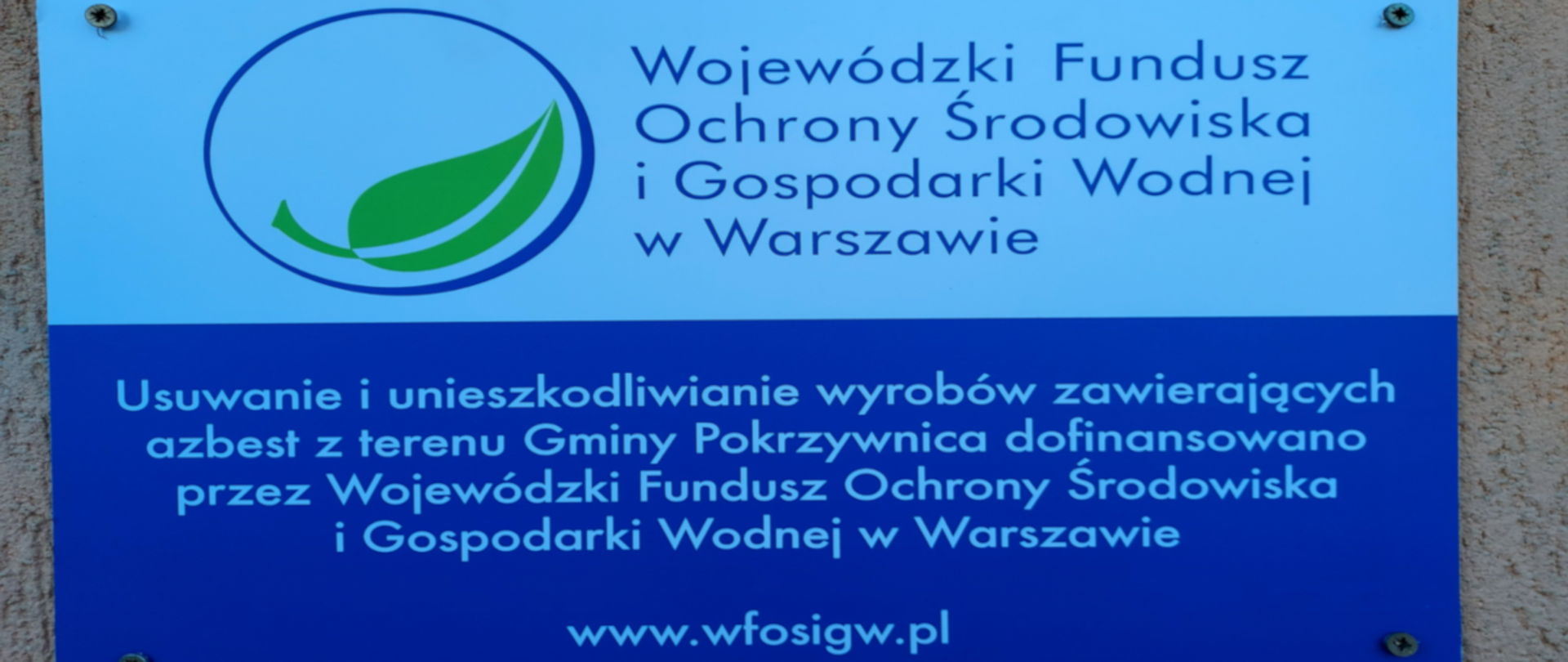 Tablica informująca o udzielonym dofinansowaniu z Wojewódzkiego Funduszu ochrony środowiska i Gospodarki Wodnej