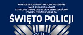Plakat informujący o Święcie Policji i atrakcjach, które się na nim odbędą. Wydarzenie odbędzie się 16 lipca o godz.11:00 na parkingu przy Urzędzie Gminy Michałowice. 
