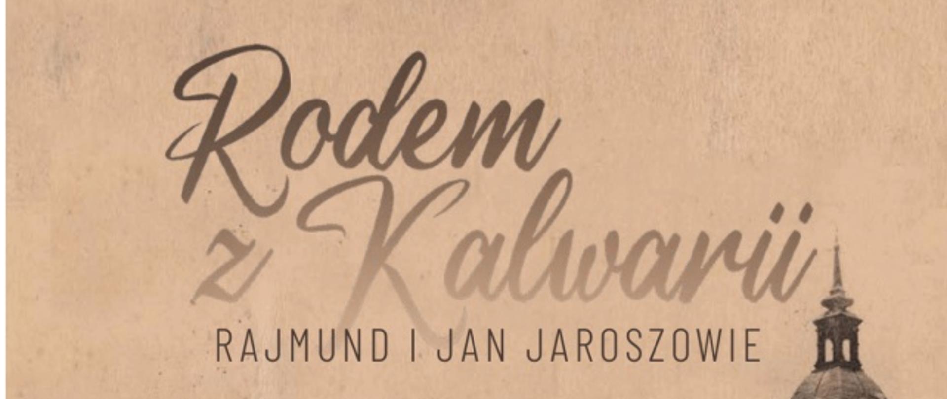Plakat - na rycinie w kolorach sepii, ukazującej zabudowania Kalwarii z kościołem w rynku i klasztorem, informacja o miejscu, terminie i organizatorach wydarzenia