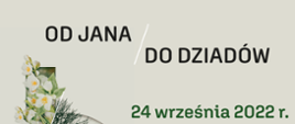 Od Jana do Dziadów Cykl wydarzeń
