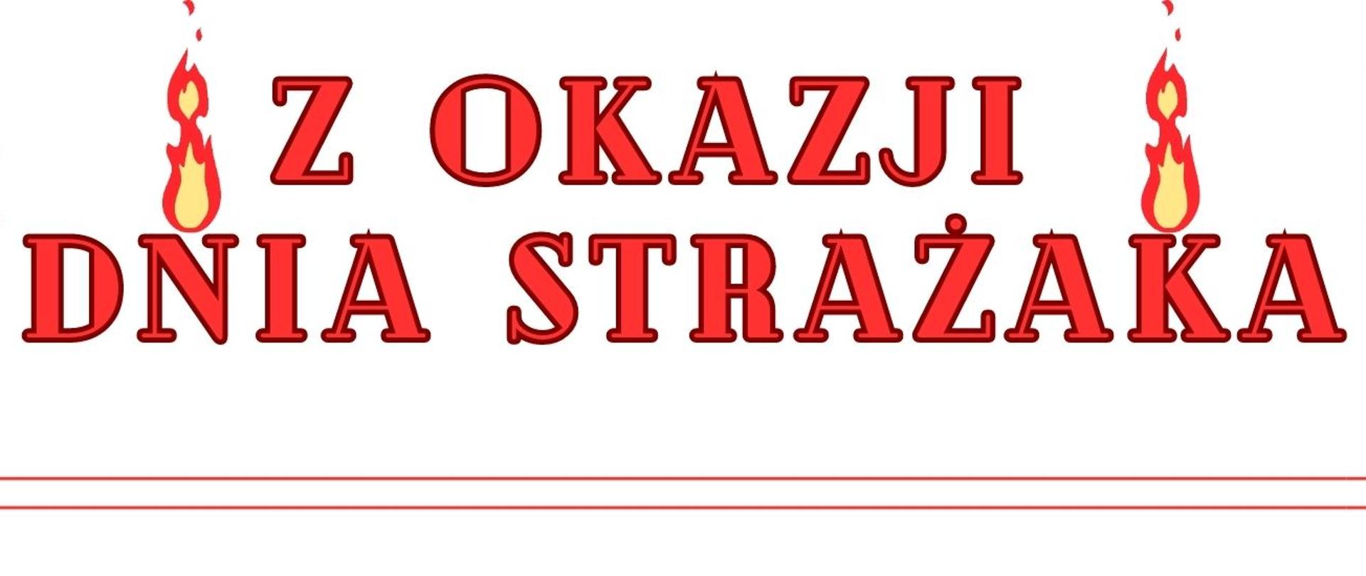 Z okazji Dnia Strażaka - 4 Maja