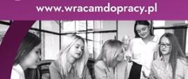 baner informacyjny dotyczący projektu: Wracam do pracy!