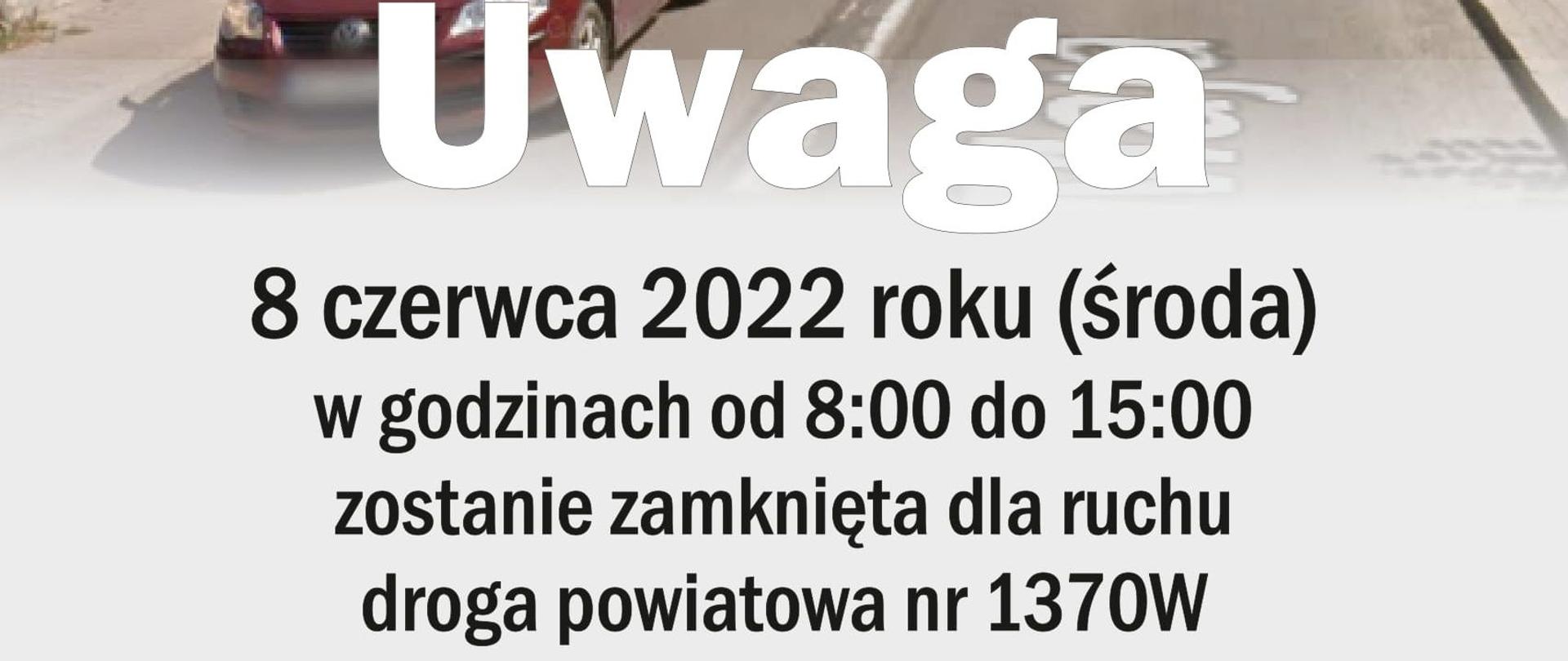 Utrudnienia w ruchu - zamknięta droga
