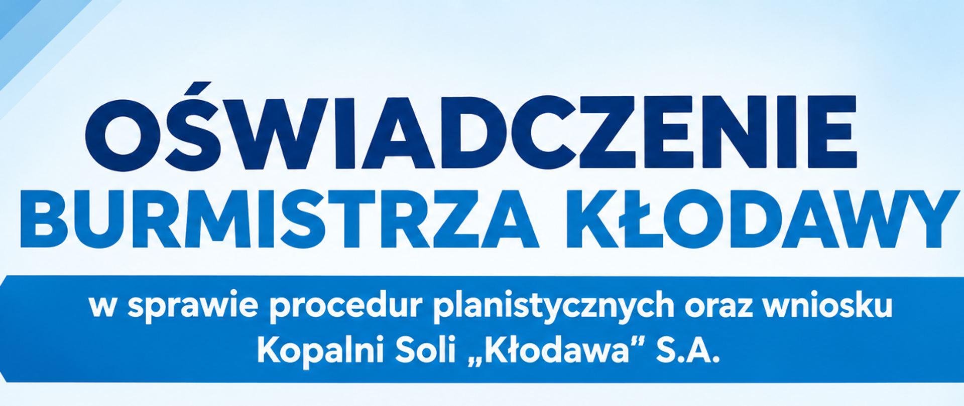 OŚWIADCZENIE BURMISTRZA KŁODAWY w sprawie procedur planistycznych oraz wniosku Kopalni Soli „Kłodawa” S.A.