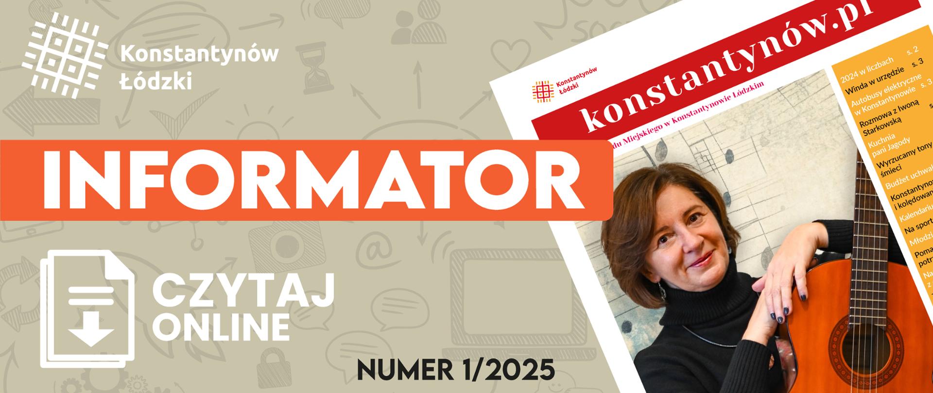 Grafika, beżowe tło z piktogramami nawiązującymi do internetu, górny lewy róg logo Konstantynowa Łódzkiego, poniżej biały napis na pomarańczowym tle informator, niżej ikona pobierania pliku i tekst czytaj online, numer 1/2025, z prawej strony zdjęcie okładki informatora.