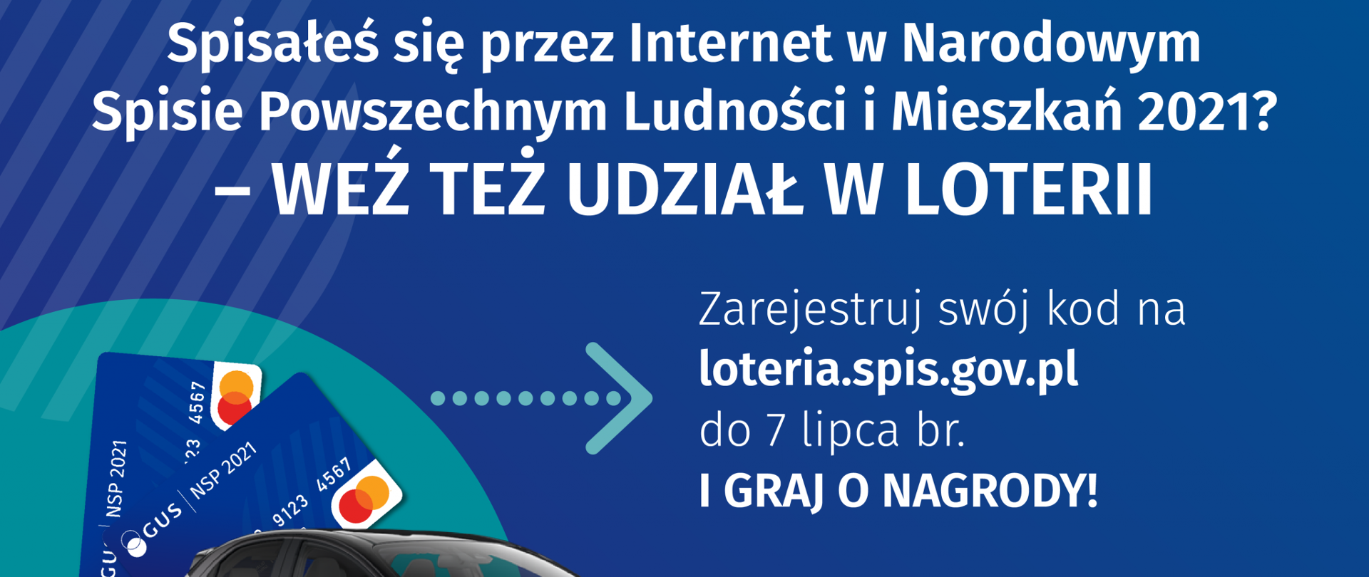Wziąłeś udział w spisie? Weź również udział w loterii i graj o nagrody.