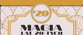 zaktualizowany plakat informujący o wydarzeniu Magia lat 20-tych 24 września 2023 w Korczewie. Organizatorem wydarzenia jest LGD "Tygiel Doliny Bugu" tel. do organizatora 518 650 252 