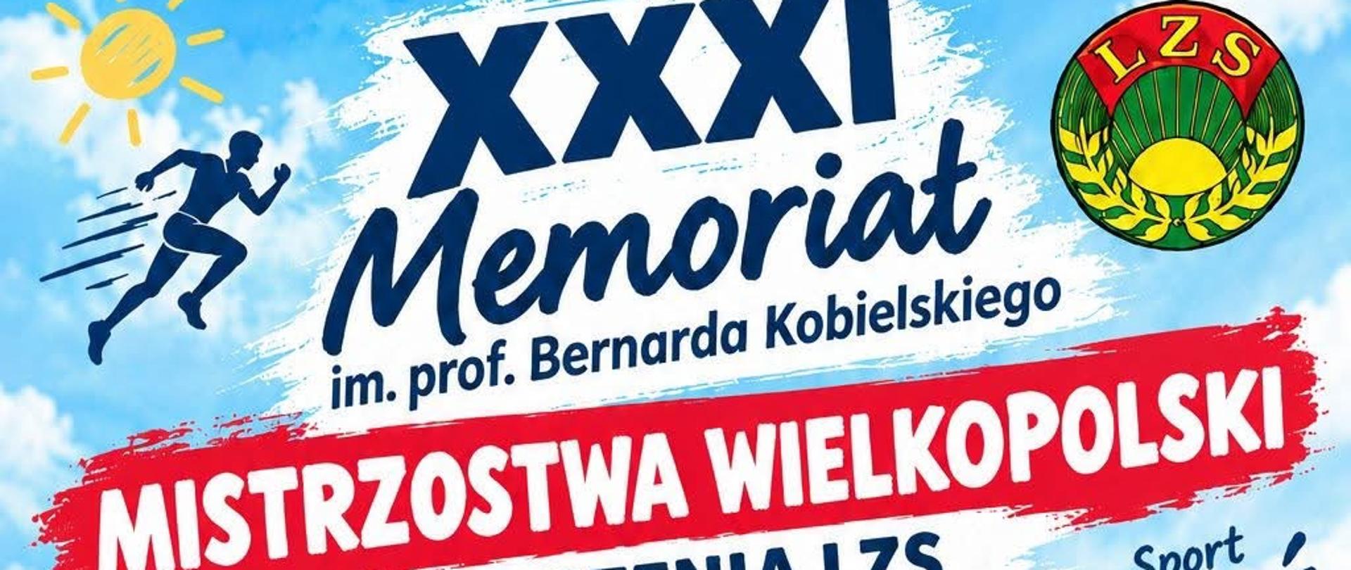 XXXI Memoriał im. prof. Bernarda Kobielskiego - Mistrzostwa Wielkopolski Zrzeszenia LZS w lekkoatletyce