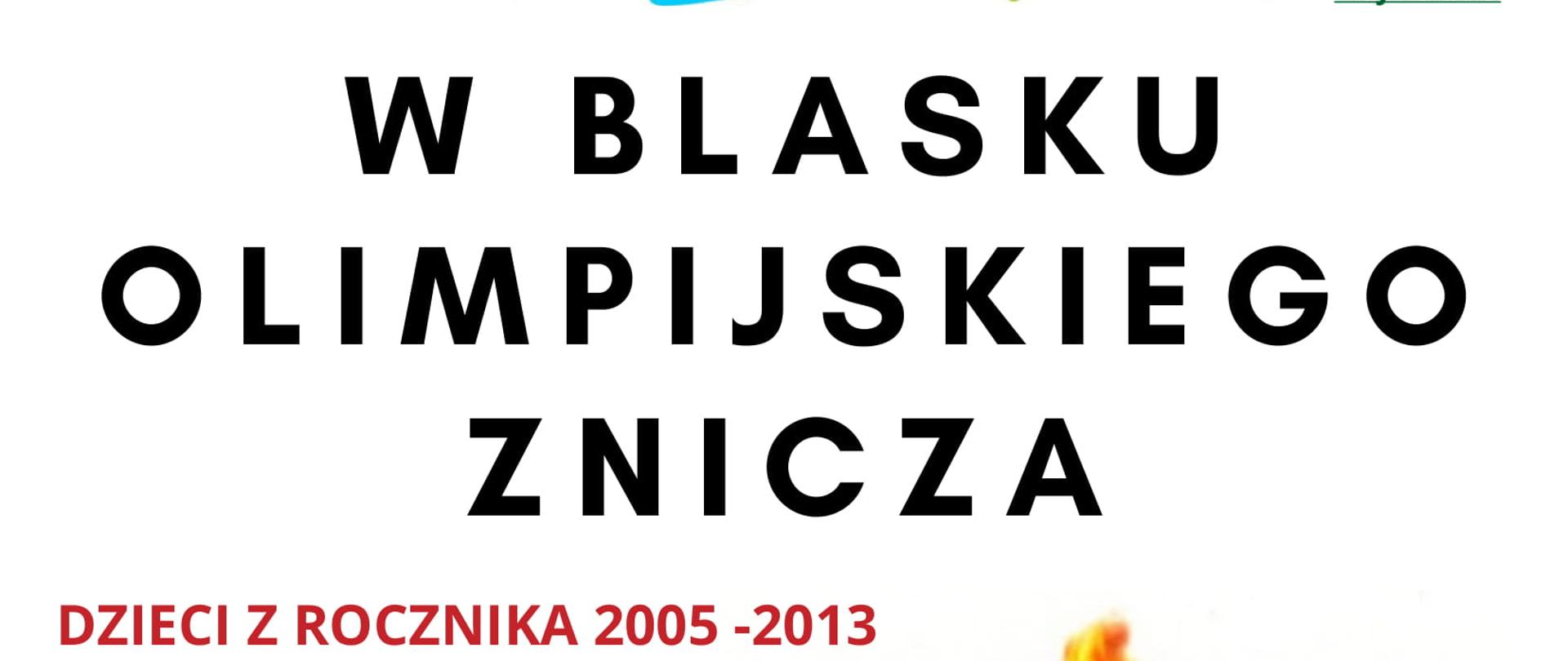 W blasku olimpijskiego znicza - plakat zapraszający dzieci z rocznika 2005-2013 na zajęcia w Ośrodku Sportu i Rekreacji w Hajnówce