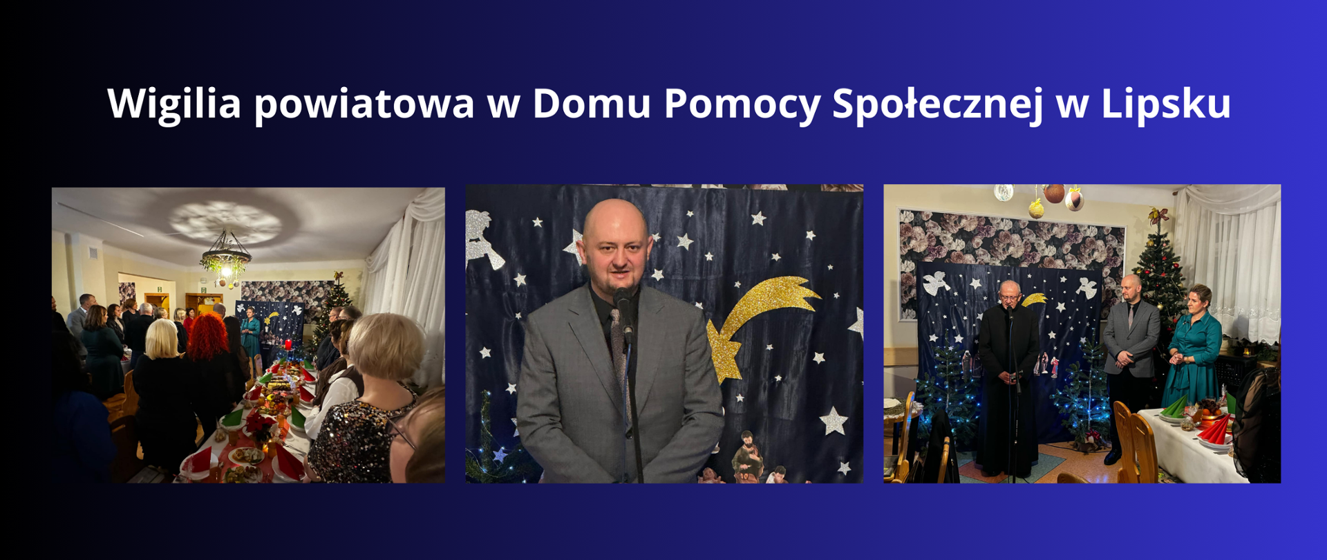 Biały napis: " Wigilia powiatowa w Domu Pomocy Społecznej w Lipsku" na granatowym tle oraz trzy zdjęcia z przebiegu spotkania wigilijnego.