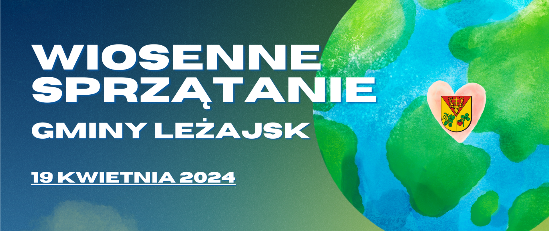 Na niebieskim tle, po lewej stronie znajduje się napis "wiosenne sprzątanie Gminy Leżajsk 19 kwietnia 2024. Po prawej stronie znajduje się grafika planety ziemi,