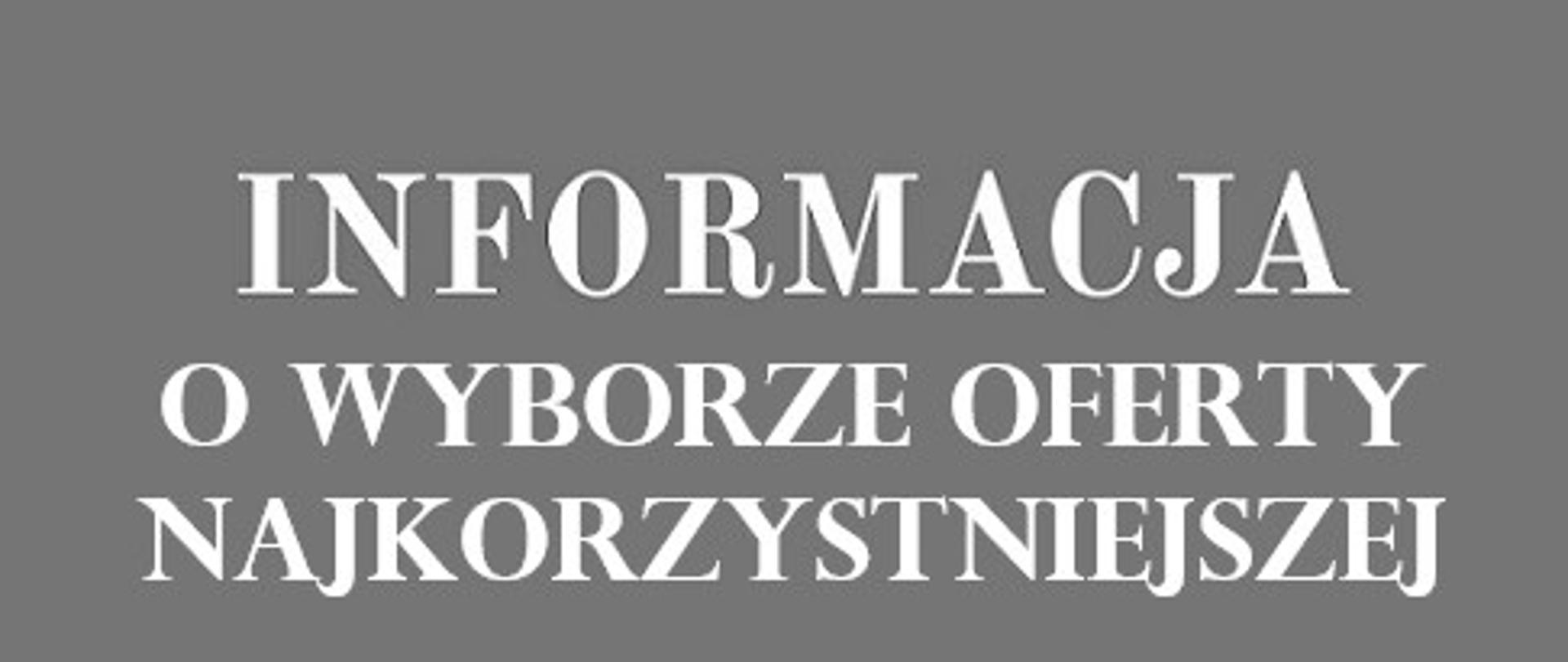 Informacja o wyborze oferty najkorzystniejszej