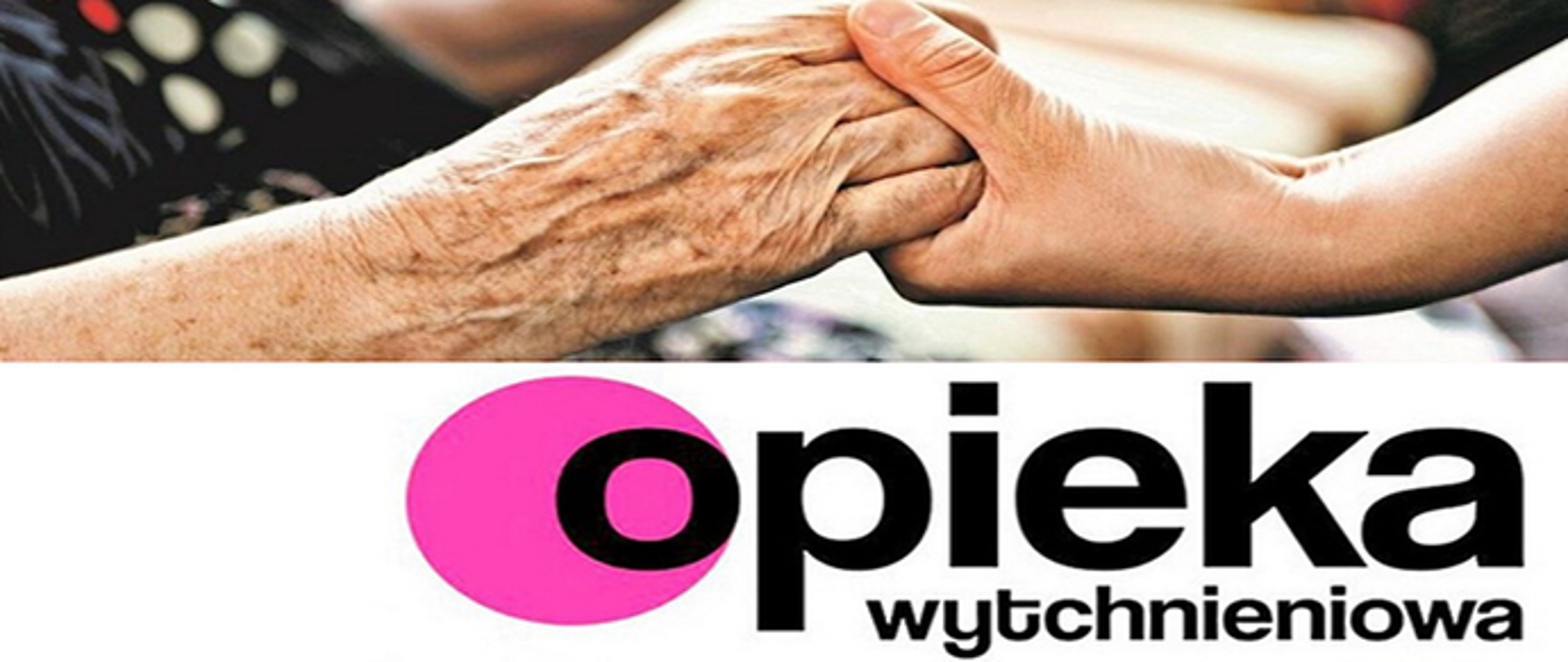 Połączone uściskiem dłonie, napis opieka wytchnieniowa