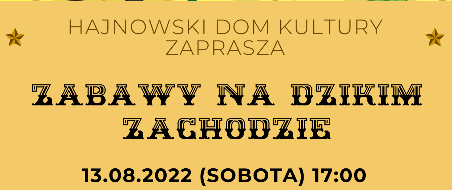 Na plakacie promującym wydarzenie zamieszczono informacje organizacyjne, tło plakatu: jasnożółte, rysunek: kowboj siedzący na koniu, przed kopalnią, macha lasso