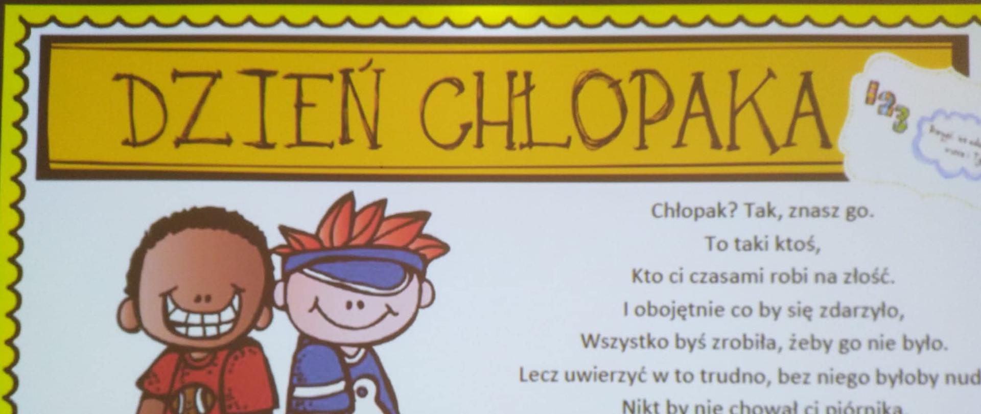 Na zdjęciu widać obrazek z podpisem Dzień Chłopaka. Po lewej stronie narysowana jest trójka chłopców, po prawej widać wiersz o chłopcach.