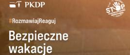 Kampania "Bezpieczne wakacje"