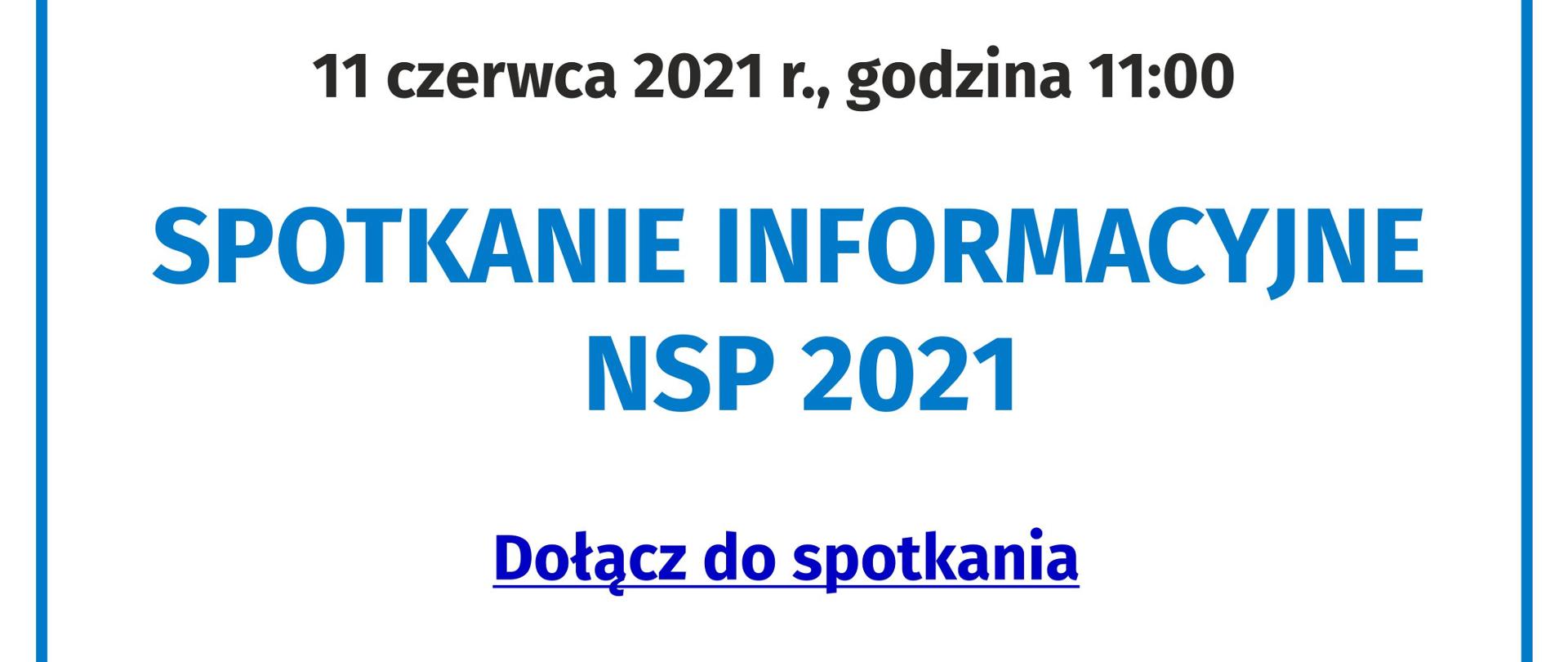 Spotkanie informacyjne NSP 2021 - 11 czerwca 2021 r.