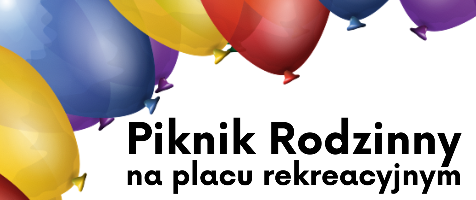 Plakat - informacja o wydarzeniu na białym tle, otoczona z trzech stron grafiką z kolorowymi balonami